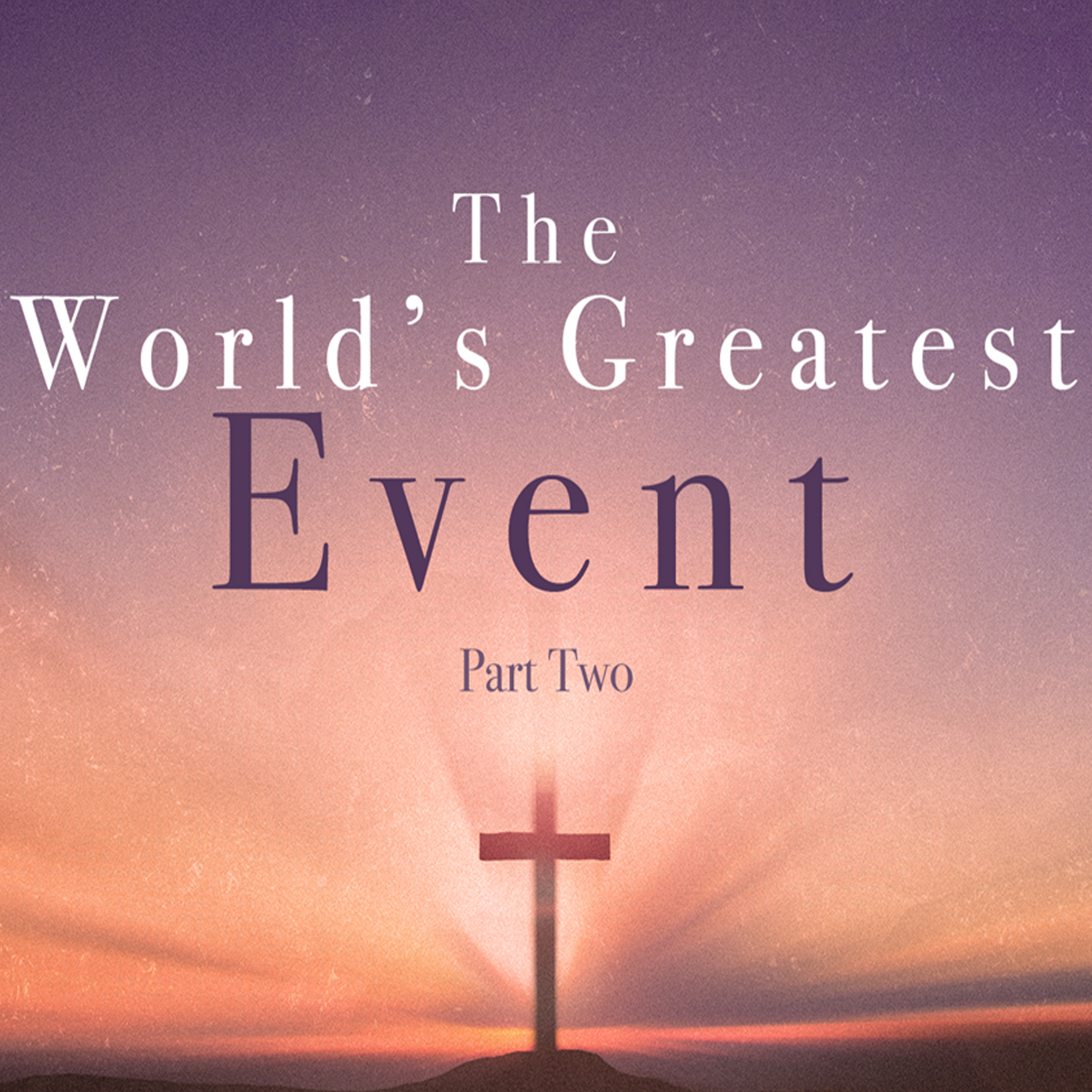 The World's Greatest Event, Part 2 - Short Studies episode artwork